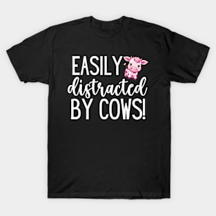 Easily Distracted by Cows (white) T-Shirt